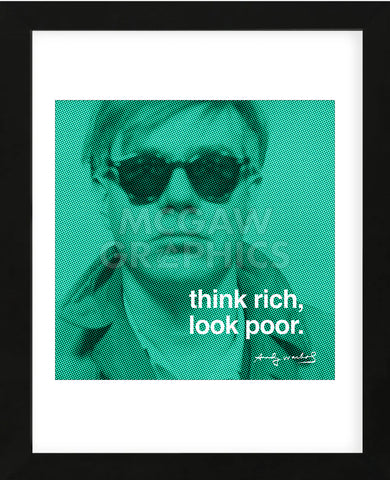 Think rich, look poor (Framed)